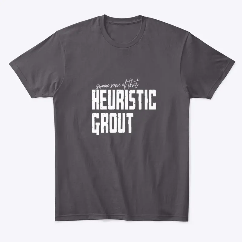 heuristic grout